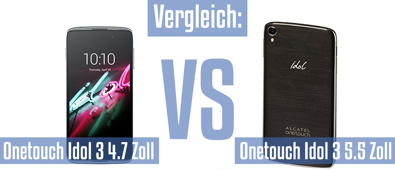 Alcatel Onetouch Idol 3 4.7 Zoll und Alcatel Onetouch Idol 3 4.7 Zoll im Vergleichstest