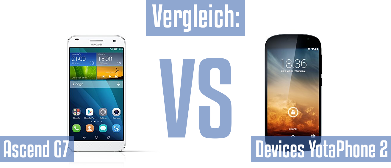 Huawei Ascend G7 und Huawei Ascend G7 im Vergleichstest