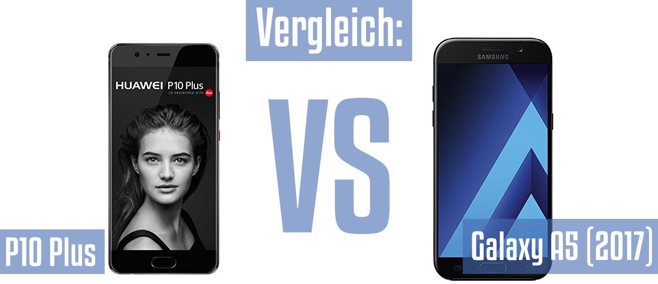 Huawei P10 Plus und Huawei P10 Plus im Vergleichstest