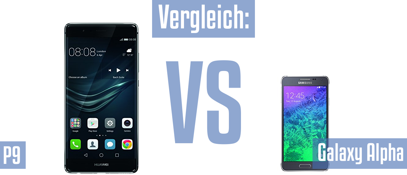 Huawei P9 und Huawei P9 im Vergleichstest