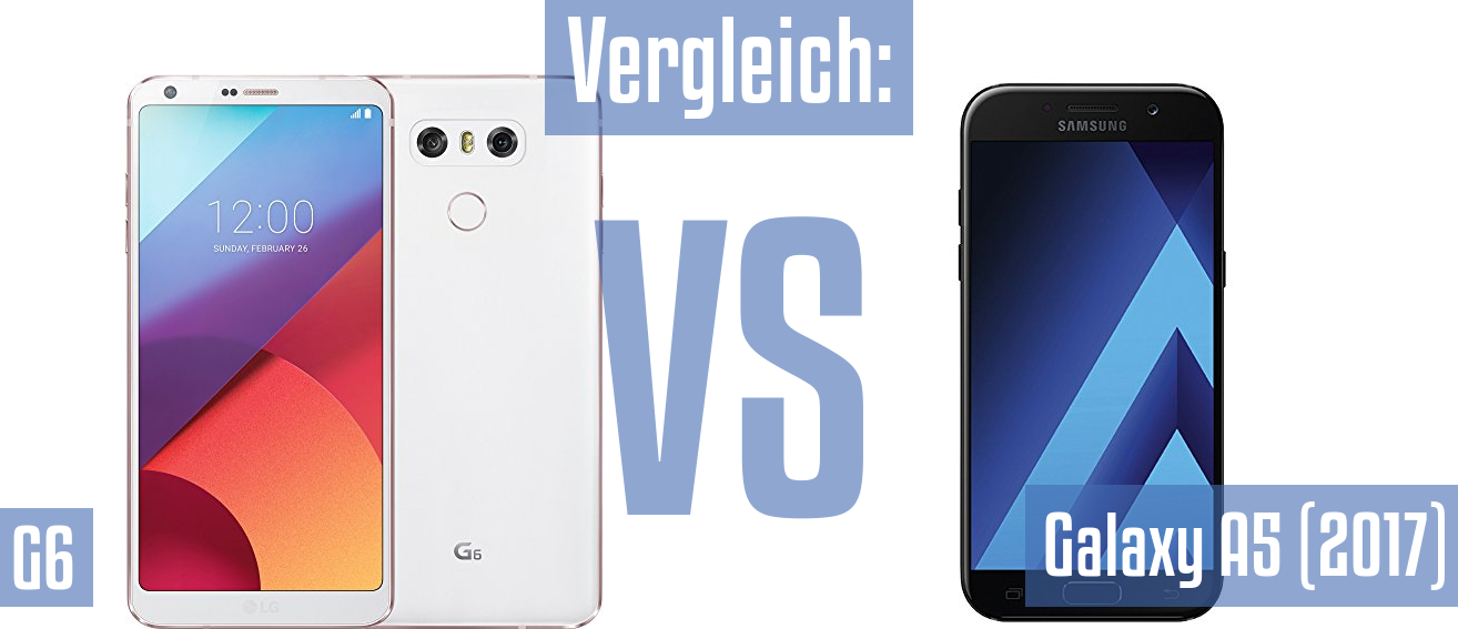 LG G6 und LG G6 im Vergleichstest