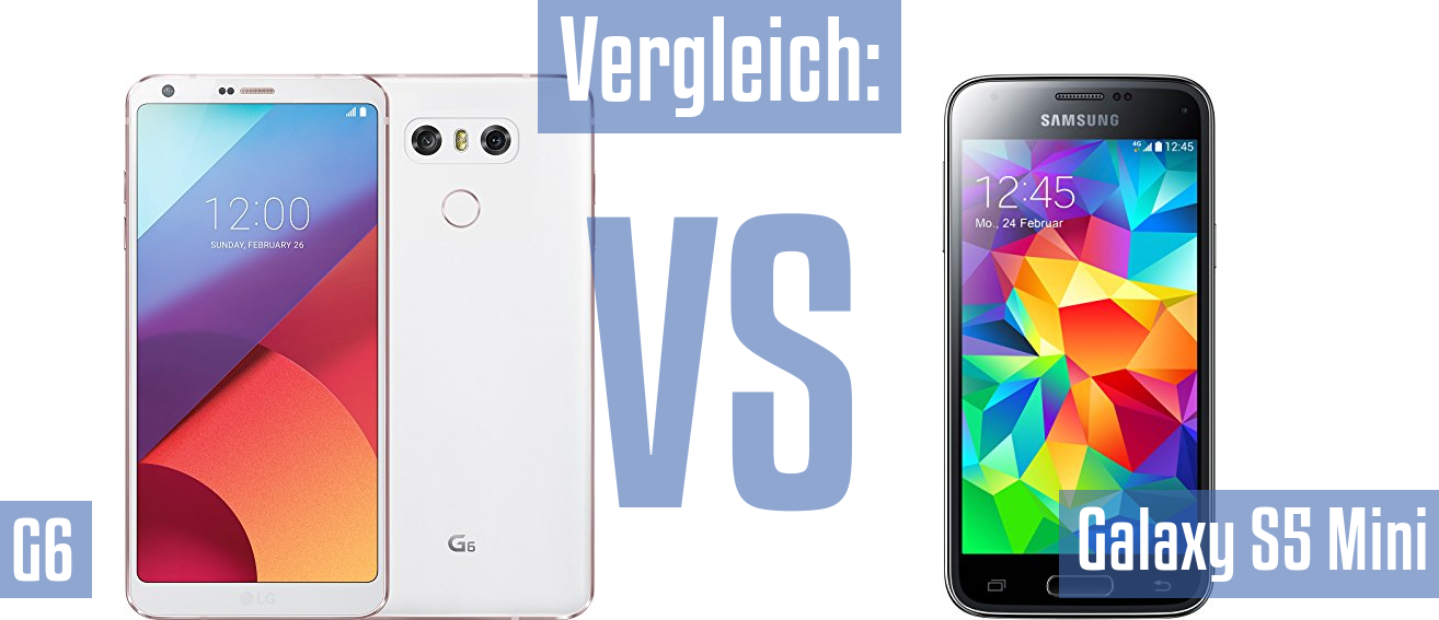 LG G6 und LG G6 im Vergleichstest