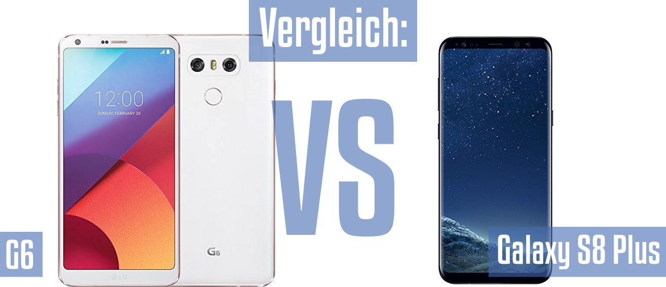 LG G6 und LG G6 im Vergleichstest