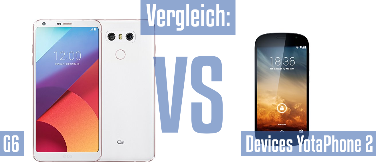 LG G6 und LG G6 im Vergleichstest