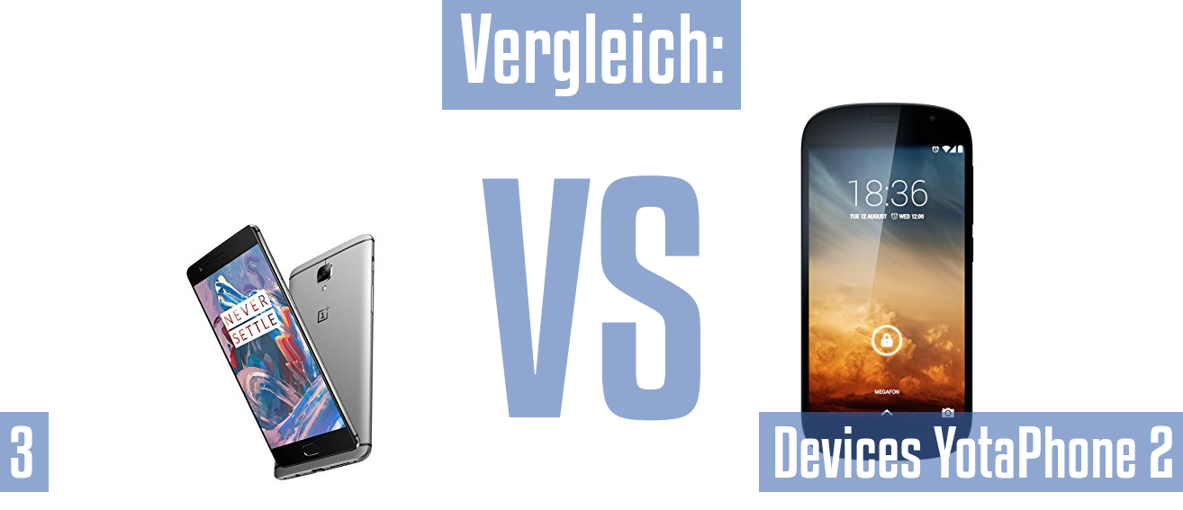 OnePlus 3 und OnePlus 3 im Vergleichstest