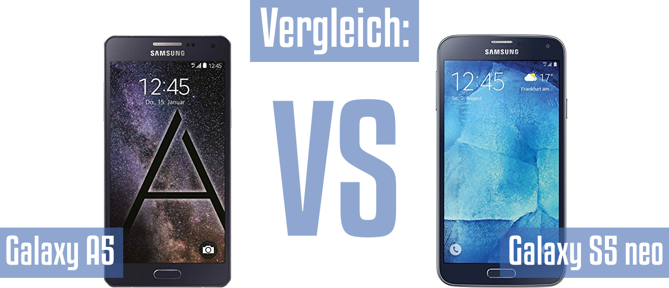 Samsung Galaxy A5 und Samsung Galaxy A5 im Vergleichstest