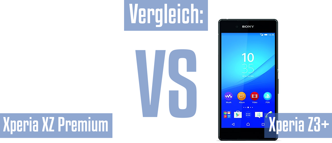 Sony Xperia XZ Premium und Sony Xperia XZ Premium im Vergleichstest